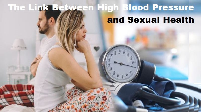 The Link Between High Blood Pressure and Sexual Health: How to Manage