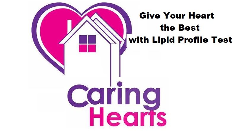 Heart Care: Give Your Heart the Best with a Lipid Profile Test
