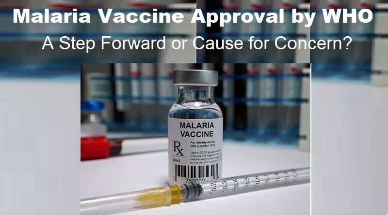 Malaria Vaccine Approval by WHO: A Step Forward or Cause for Concern?