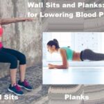 Wall Sits and Planks Exercises are The Best for Lowering Blood Pressure