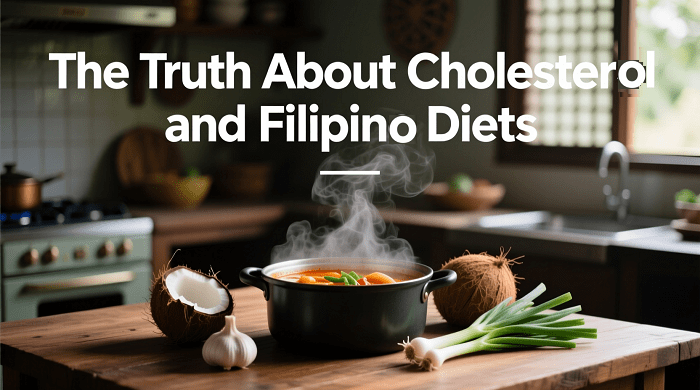 The Truth About Cholesterol and Filipino Diets